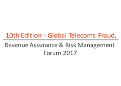 10th Edition – Global Telecoms Fraud, Revenue Assurance & Risk Management Forum 2017